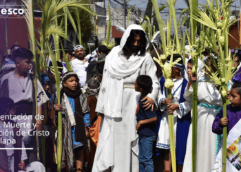 ¡Impresionante! Unesco reconoce la Pasión de Cristo en Iztapalapa.