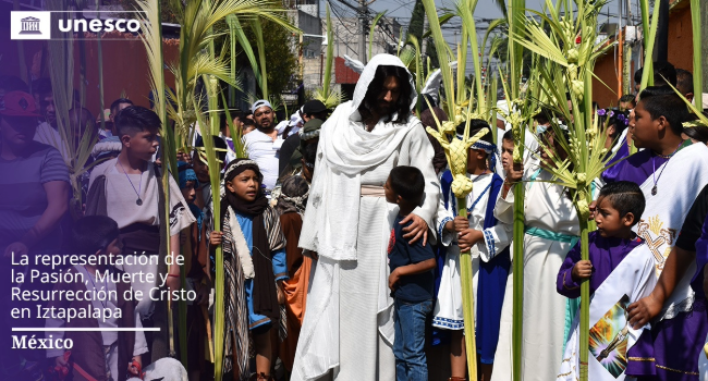 ¡Impresionante! Unesco reconoce la Pasión de Cristo en Iztapalapa.